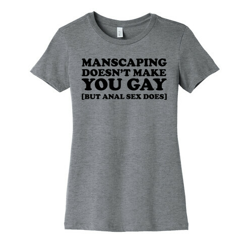 The truth about Manscaping Womens T-Shirt