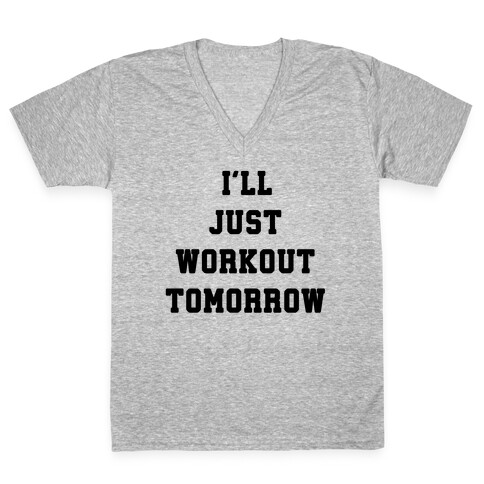 I'll Just Workout Tomorrow V-Neck Tee Shirt