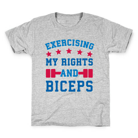 Exercising My Rights and Biceps Kids T-Shirt