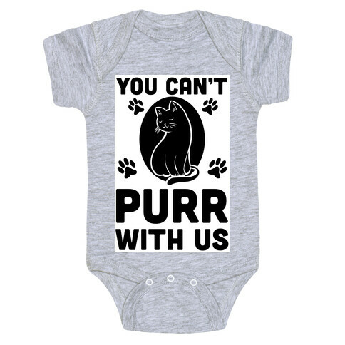 You Can't Purr With Us Baby One-Piece