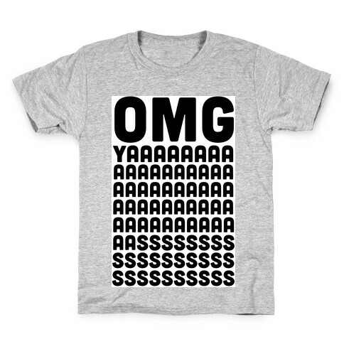 OMG. YAAAS Kids T-Shirt