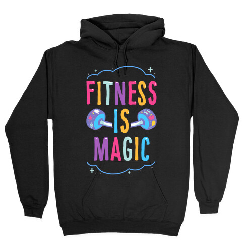 Fitness Is Magic Hooded Sweatshirt