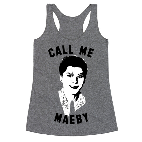 CALL ME MAYBE Racerback Tank Top