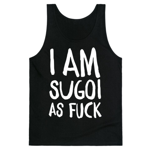 Sugoi As F*** Tank Top