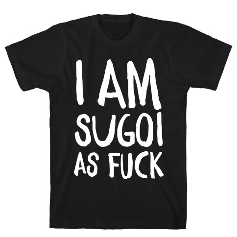 Sugoi As F*** T-Shirt