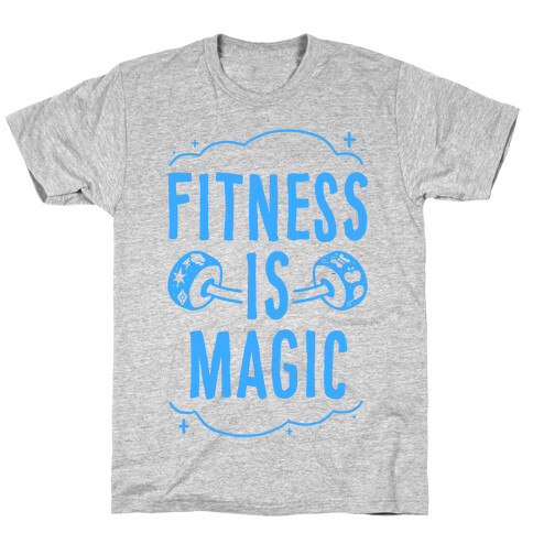 Fitness Is Magic T-Shirt