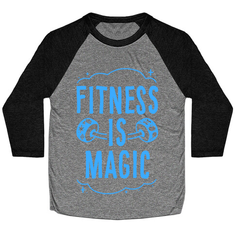 Fitness Is Magic Baseball Tee