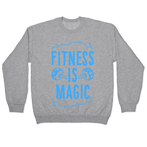 Fitness Is Magic Pullover