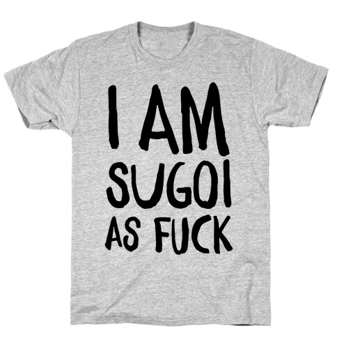 Sugoi As F*** T-Shirt