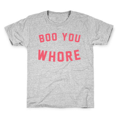 BOO YOU WHORE Kids T-Shirt