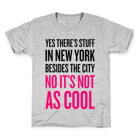 There's Stuff In New York Besides The City Kids T-Shirt