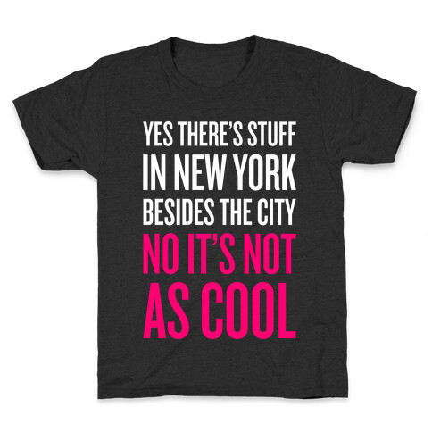 There's Stuff In New York Besides The City Kids T-Shirt