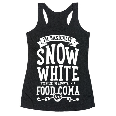 I'm Basically Snow White Racerback Tank Top