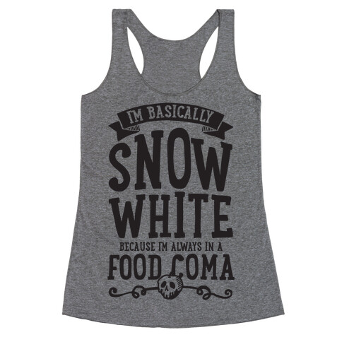 I'm Basically Snow White Racerback Tank Top