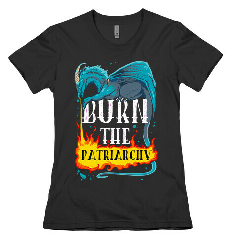 Burn the Patriarchy Womens T-Shirt