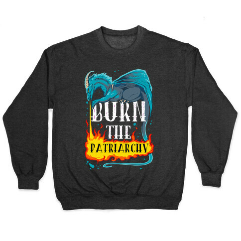 Burn the Patriarchy Pullover