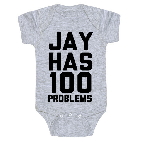 Jay Has 100 Problems Baby One-Piece