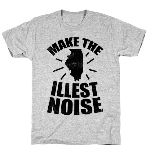 Illinois: We Make The Illest Noise (Vintage) T-Shirt