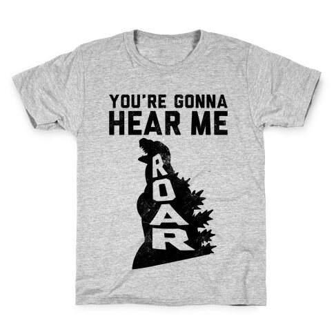 You're Gonna Hear Me Roar (Vintage) Kids T-Shirt