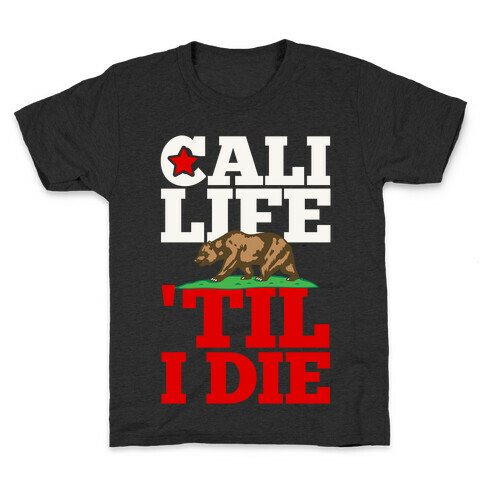 Cali Life 'Til I Die Kids T-Shirt