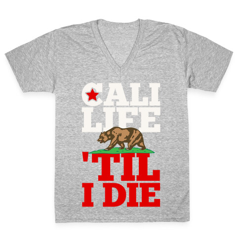 Cali Life 'Til I Die V-Neck Tee Shirt