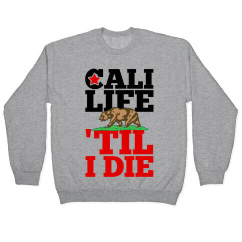 Cali Life 'Til I Die Pullover