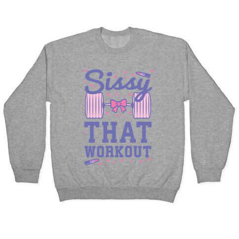 Sissy That Workout Pullover