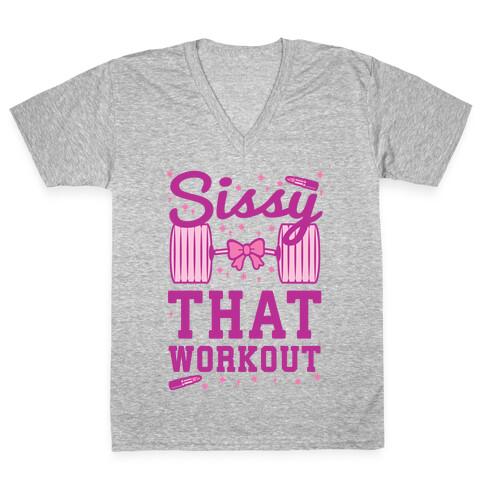 Sissy That Workout V-Neck Tee Shirt