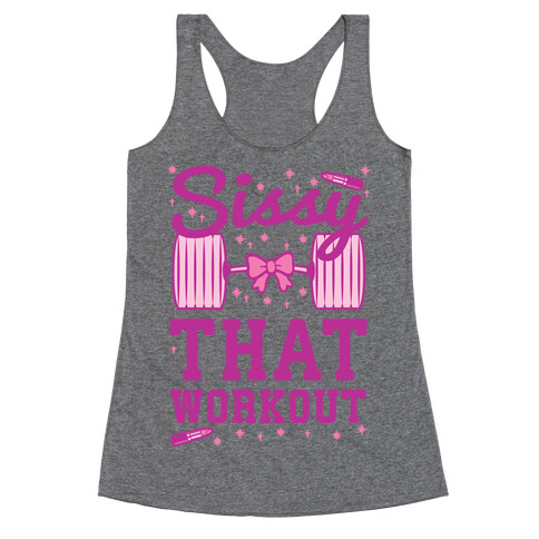 Sissy That Workout Racerback Tank Top