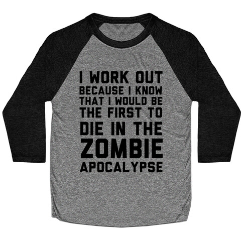 First to Die in The Zombie Apocalypse Baseball Tee