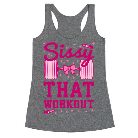 Sissy That Workout Racerback Tank Top