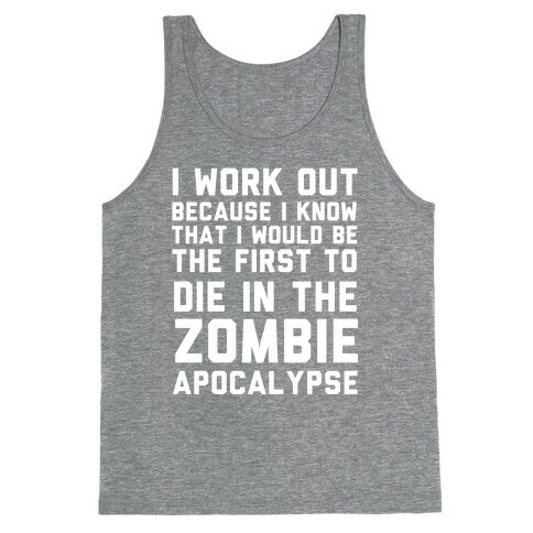 First to Die in The Zombie Apocalypse Tank Top