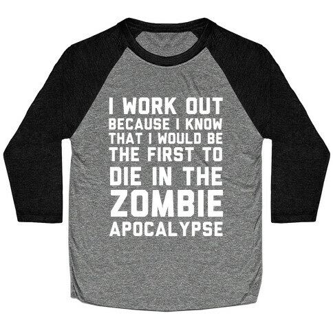 First to Die in The Zombie Apocalypse Baseball Tee