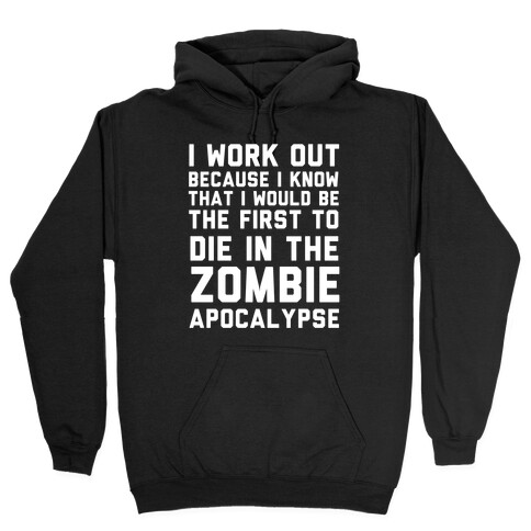 First to Die in The Zombie Apocalypse Hooded Sweatshirt