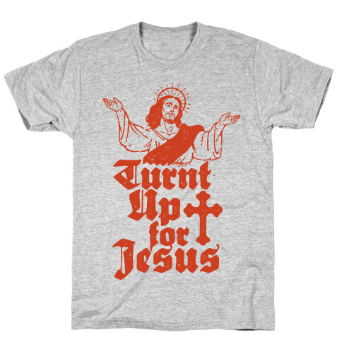 Turnt Up For Jesus T-Shirt