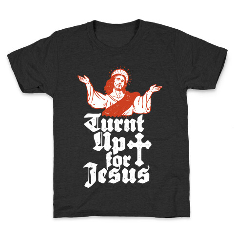 Turnt Up For Jesus Kids T-Shirt