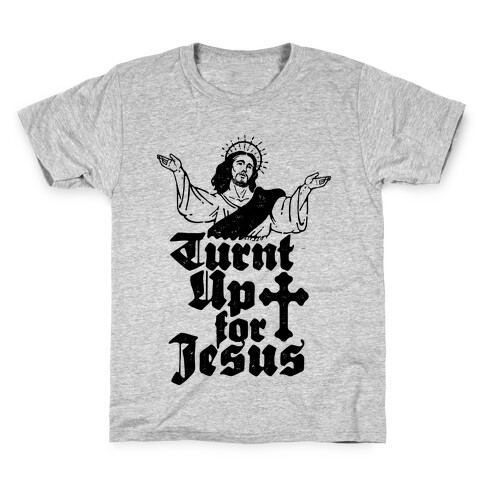 Turnt Up For Jesus Kids T-Shirt