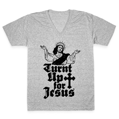Turnt Up For Jesus V-Neck Tee Shirt