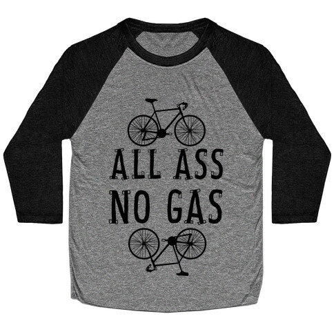 All Ass. No Gas! Baseball Tee