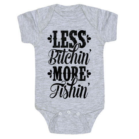 Less Bitchin' More Fishin' Baby One-Piece