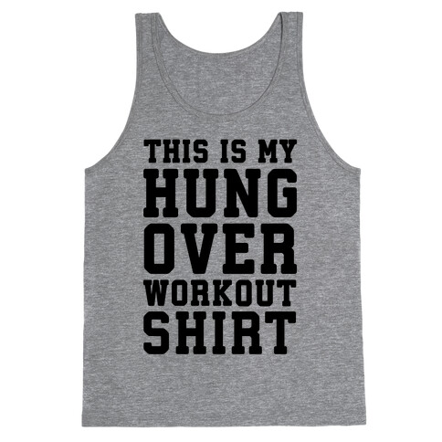 This Is My Hungover Workout Shirt Tank Top