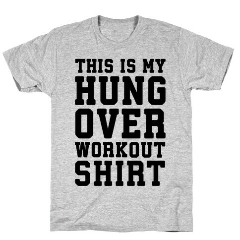 This Is My Hungover Workout Shirt T-Shirt