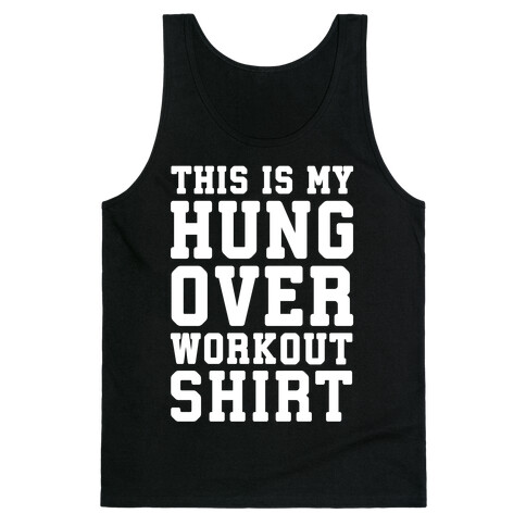 This Is My Hungover Workout Shirt Tank Top