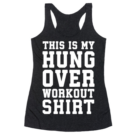 This Is My Hungover Workout Shirt Racerback Tank Top
