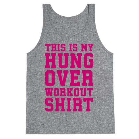 This Is My Hungover Workout Shirt Tank Top