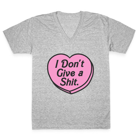 I Don't Give a Shit. V-Neck Tee Shirt