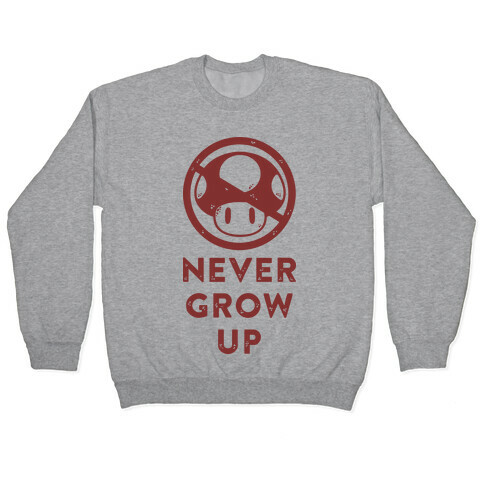 Never Grow Up Pullover