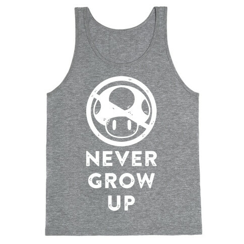 Never Grow Up Tank Top