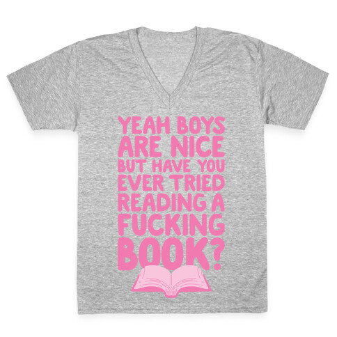 Yeah Boys Are Nice But Have You Tried Books V-Neck Tee Shirt