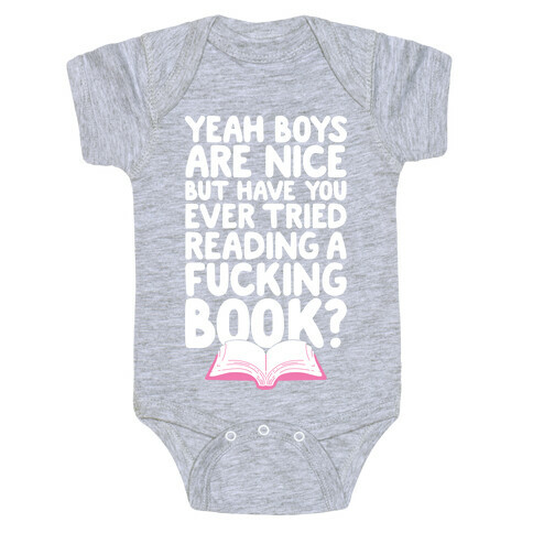 Yeah Boys Are Nice But Have You Tried Books Baby One-Piece